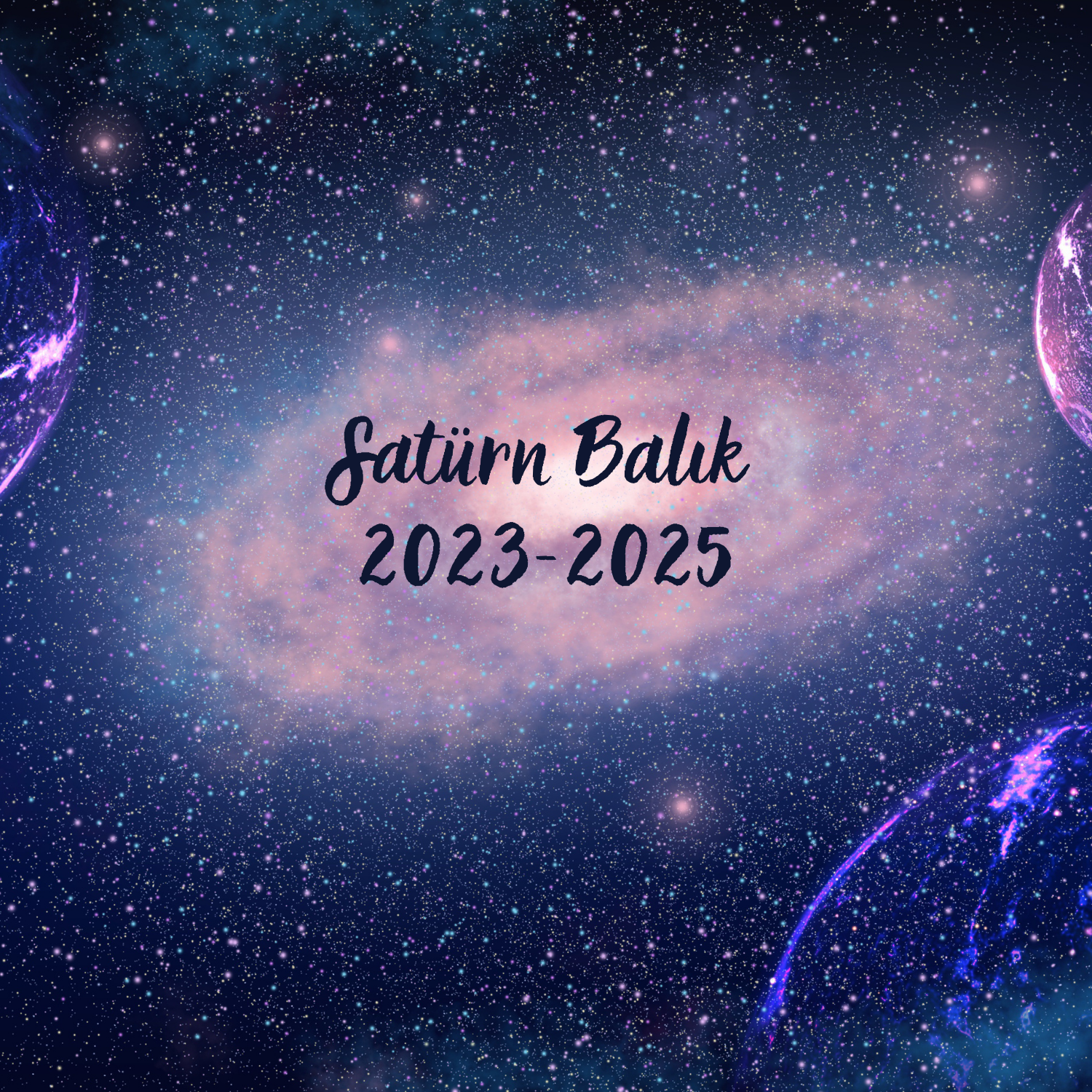 Satürn Balık 2023-2025