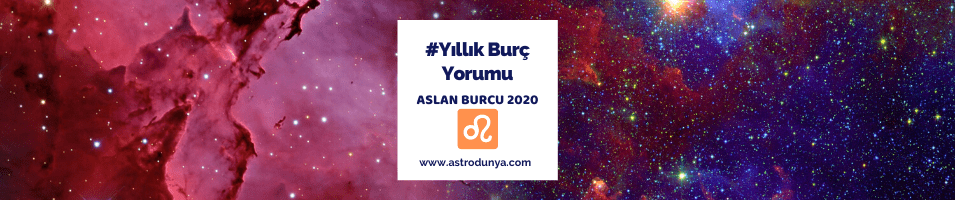 Aslan ve Yükselen Aslan Burcu için 2020 Yıllık Astroloji Yorumu
