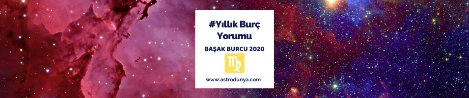 Başak ve Yükselen Başak Burcu için 2020 Yıllık Astroloji Yorumu